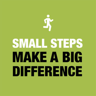 small steps make a big difference
